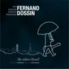 Fernand Dossin - Un retour éternel (with Fernando Araya & Federico Dannemann) [feat. Sebastián Castro, Milton Russell & Daniel Rodríguez]